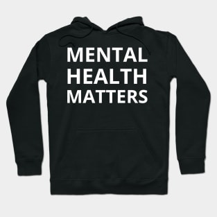 mental health matters Hoodie